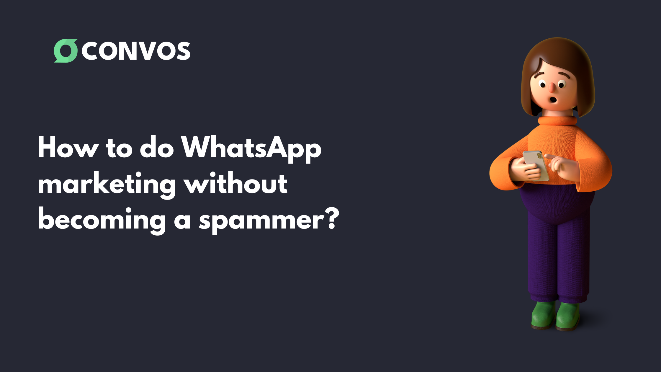 How to do WhatsApp marketing without becoming a spammer?