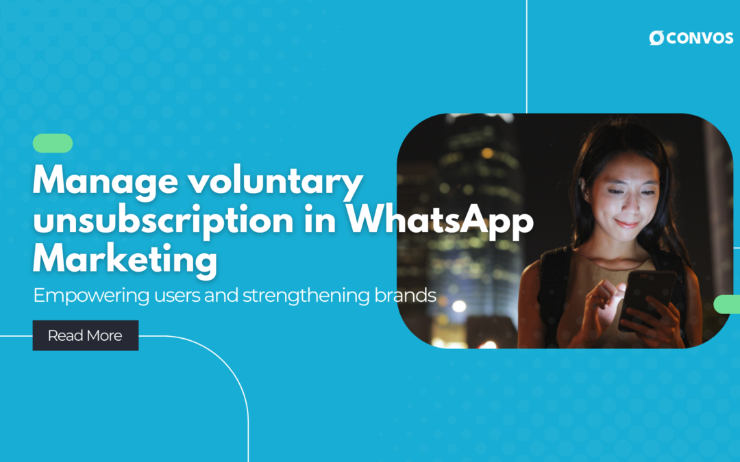 Unsubscribe on WhatsApp: empowering users and strengthening brands.