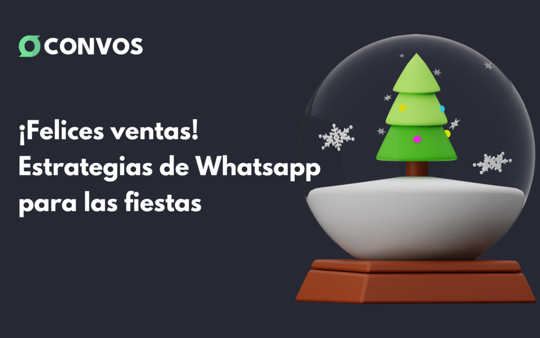 ¡Felices Ventas! Estrategias de Marketing en WhatsApp para multiplicar tus resultados navideños