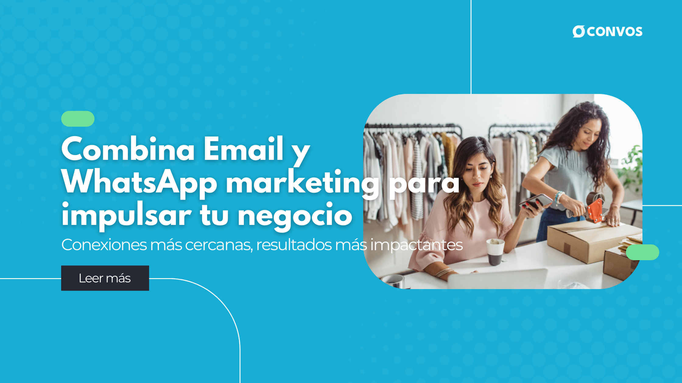 Combina Email y Whatsapp Marketing para impulsar tu negocio